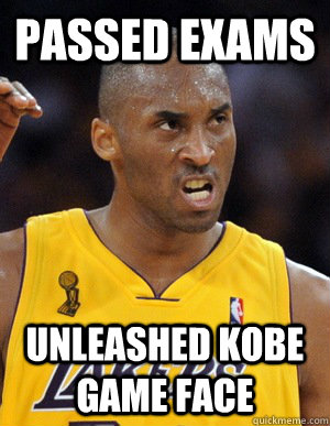 Passed exams  Unleashed Kobe game face  Kobe