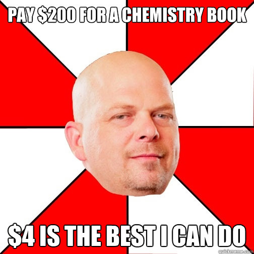 Pay $200 for a chemistry book $4 is the best i can do - Pay $200 for a chemistry book $4 is the best i can do  Pawn Star