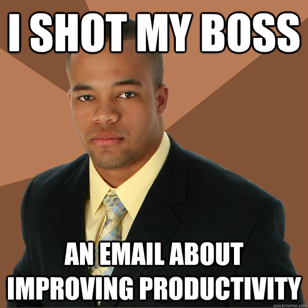 I shot my boss an email about improving productivity  Successful Black Man