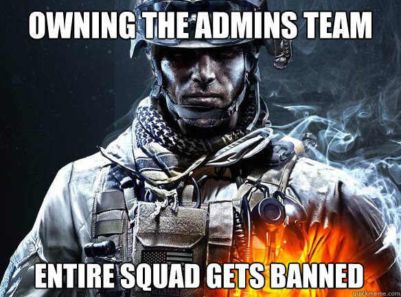 OWNING THE ADMINS TEAM ENTIRE SQUAD GETS BANNED  - OWNING THE ADMINS TEAM ENTIRE SQUAD GETS BANNED   Battlefield 3