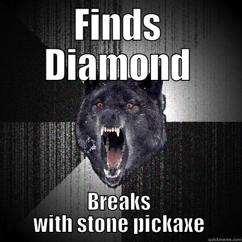 FINDS DIAMOND BREAKS WITH STONE PICKAXE Insanity Wolf