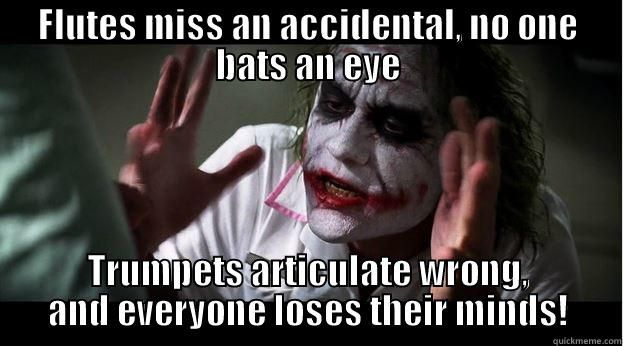 Everyone loses their minds - FLUTES MISS AN ACCIDENTAL, NO ONE BATS AN EYE TRUMPETS ARTICULATE WRONG, AND EVERYONE LOSES THEIR MINDS! Joker Mind Loss