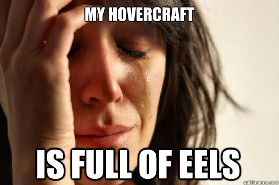 MY HOVERCRAFT IS FULL OF EELS - MY HOVERCRAFT IS FULL OF EELS  Misc