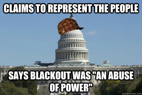 Claims to represent the people Says blackout was 