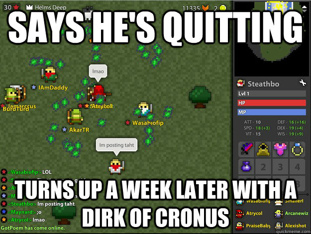 Says he's quitting Turns up a week later with a dirk of cronus - Says he's quitting Turns up a week later with a dirk of cronus  Misc