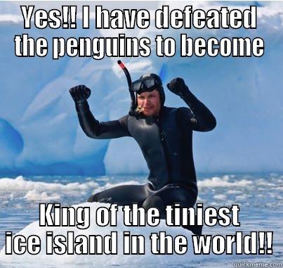 Ice Man! - YES!! I HAVE DEFEATED THE PENGUINS TO BECOME KING OF THE TINIEST ICE ISLAND IN THE WORLD!! Misc