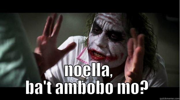  NOELLA, BA'T AMBOBO MO?  Joker Mind Loss