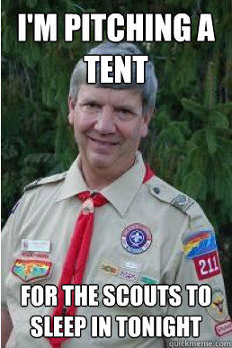 I'm pitching a tent for the scouts to sleep in tonight   