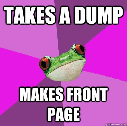 Takes a dump makes front page  Foul Bachelorette Frog