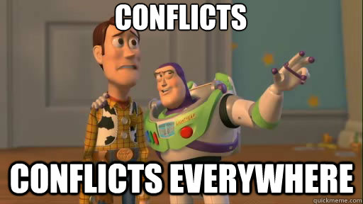 conflicts conflicts everywhere - conflicts conflicts everywhere  Everywhere