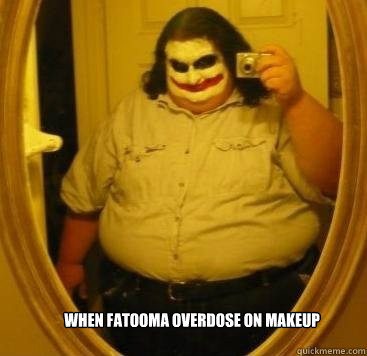 when fatooma overdose on makeup  Fat Joker