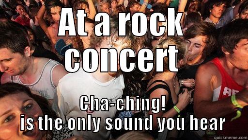 Ebay meme - AT A ROCK CONCERT CHA-CHING! IS THE ONLY SOUND YOU HEAR Sudden Clarity Clarence