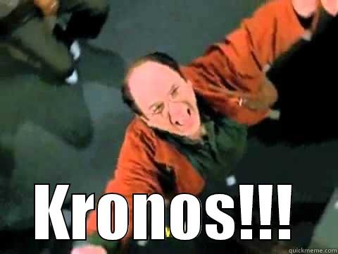  KRONOS!!! Misc