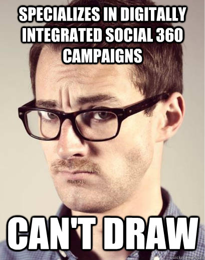 specializes in digitally integrated social 360 campaigns can't draw  Junior Art Director