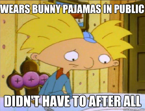 Wears bunny pajamas in public Didn't have to after all  Hey Arnold Problems