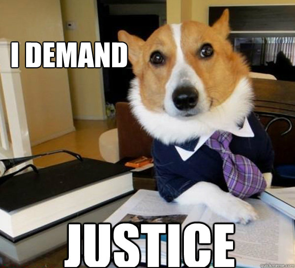 I Demand JUSTICe  Lawyer Dog