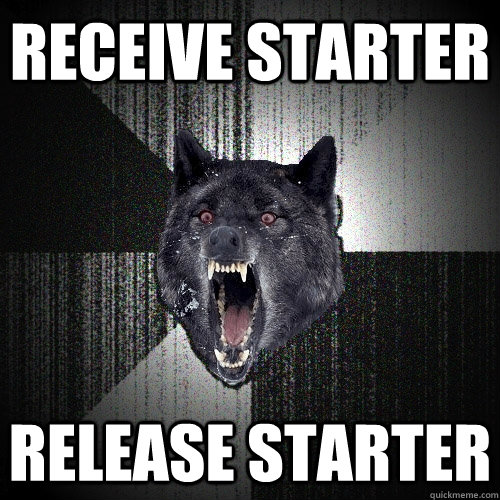 Receive starter  Release starter  Insanity Wolf