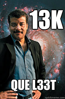 13k que l33t  Neil deGrasse Tyson