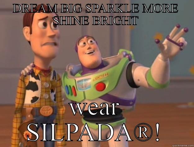 DREAM BIG SPARKLE MORE SHINE BRIGHT WEAR SILPADA®! Toy Story