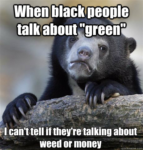 When black people talk about 