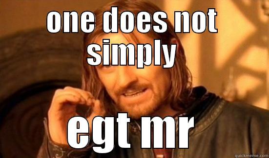 GUSY EGT MR - ONE DOES NOT SIMPLY EGT MR Boromir