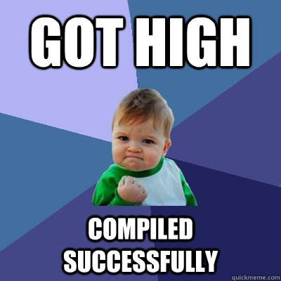 got high Compiled Successfully  Success Kid