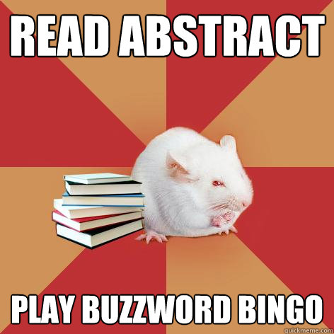 Read abstract Play buzzword bingo - Read abstract Play buzzword bingo  Science Major Mouse