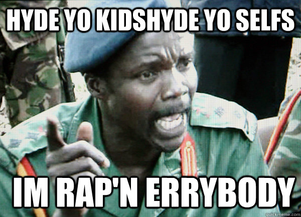 hyde yo kidshyde yo selfs  im rap'n errybody  