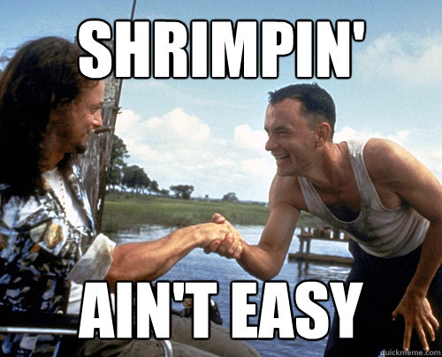 shrimpin' ain't easy - shrimpin' ain't easy  Misc