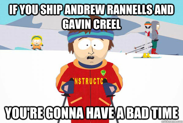 If you ship Andrew Rannells and Gavin Creel You're gonna have a bad time  South Park Youre Gonna Have a Bad Time