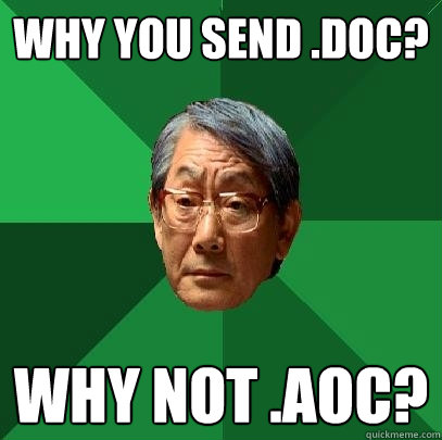 Why you send .doc? Why not .aoc? - Why you send .doc? Why not .aoc?  High Expectations Asian Father