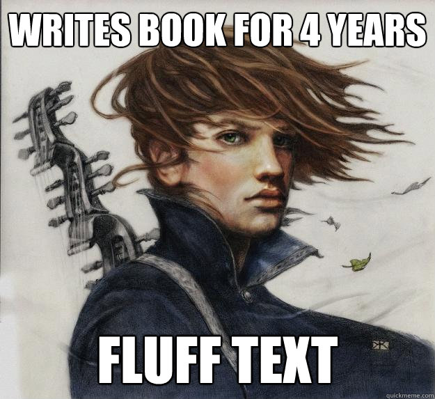 writes book for 4 years fluff text  Advice Kvothe