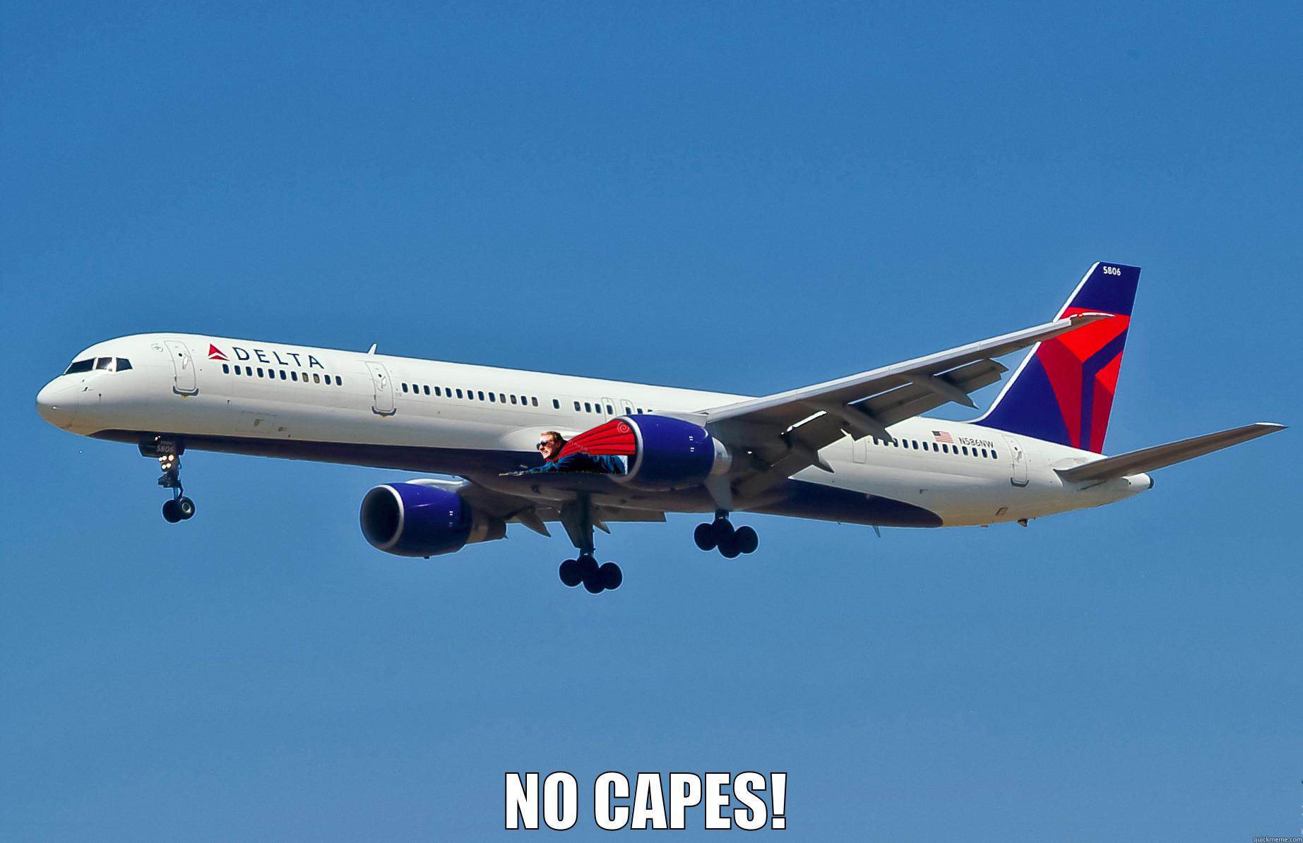 NO CAPES! -  NO CAPES! Misc