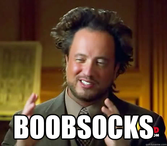  Boobsocks  Ancient Aliens