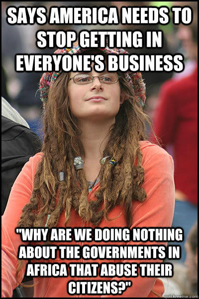 Says america needs to stop getting in everyone's business 