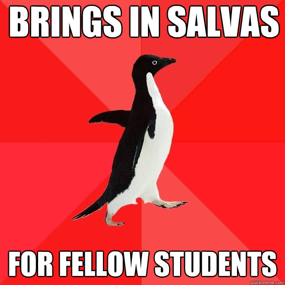 Brings in salvas for fellow students  Socially Awesome Penguin