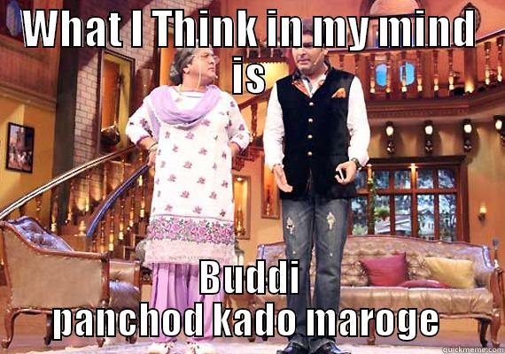 comedy with kapil - WHAT I THINK IN MY MIND IS BUDDI PANCHOD KADO MAROGE  Misc