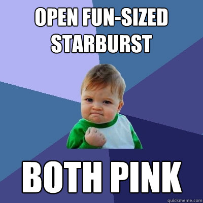 Open fun-sized starburst Both pink  Success Kid