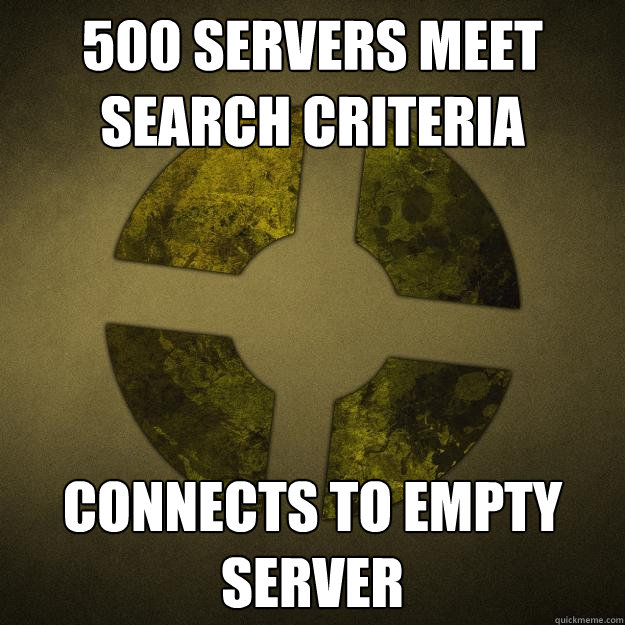 500 servers meet search criteria Connects to empty server  