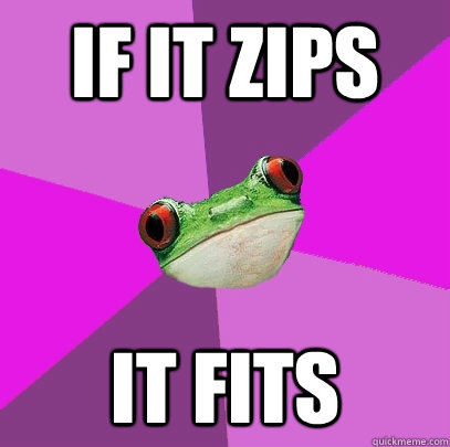 if it zips it fits  Foul Bachelorette Frog