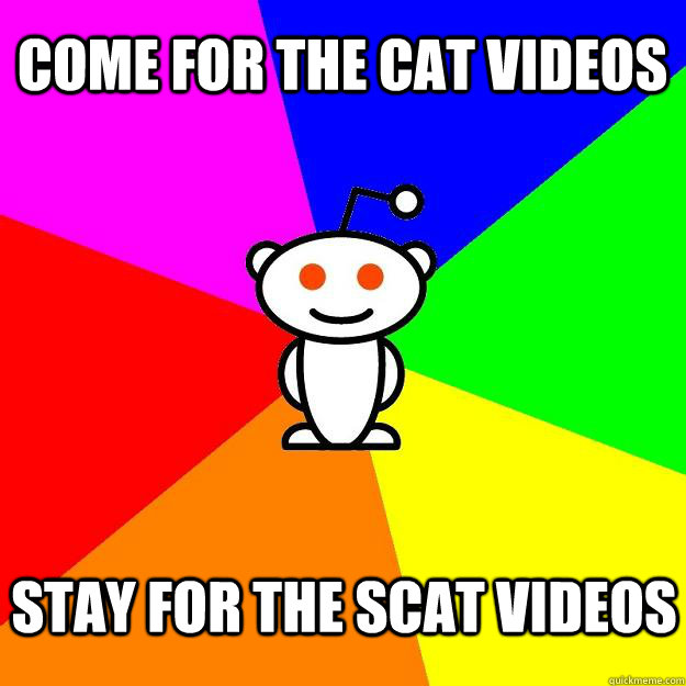 Come for the cat videos stay for the scat videos  Reddit Alien