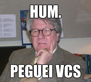 Hum. Peguei vcs - Hum. Peguei vcs  Humanities Professor