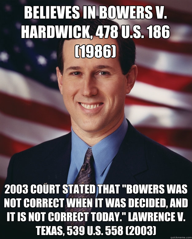 Believes in Bowers v. Hardwick, 478 U.S. 186 (1986) 2003 Court stated that 