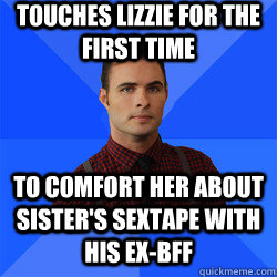 Touches Lizzie for the first time to comfort her about sister's sextape with his ex-bff  Socially Awkward Darcy