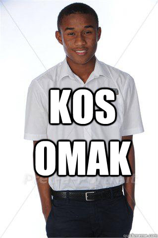 KOS OMAK - KOS OMAK  colbys sayings