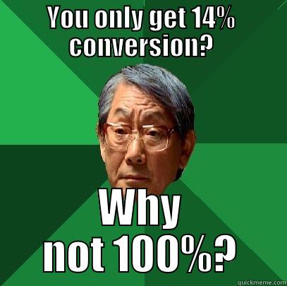 YOU ONLY GET 14% CONVERSION? WHY NOT 100%? High Expectations Asian Father