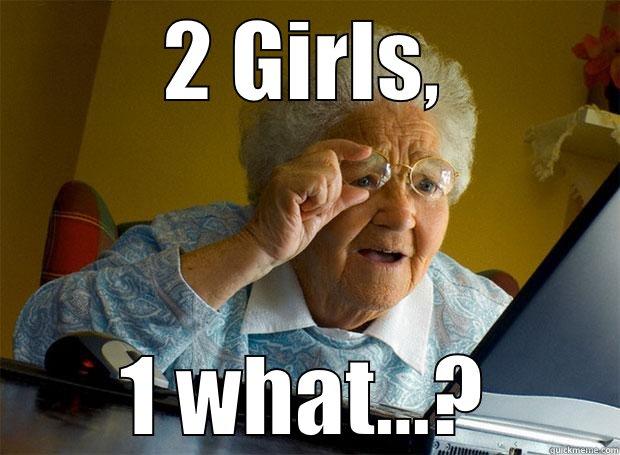 The more things change... - 2 GIRLS, 1 WHAT...? Grandma finds the Internet