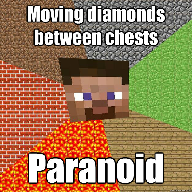 Moving diamonds between chests Paranoid  Minecraft