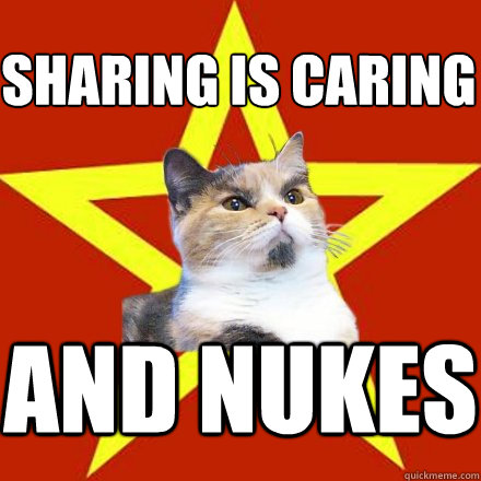 Sharing is caring and nukes  Lenin Cat