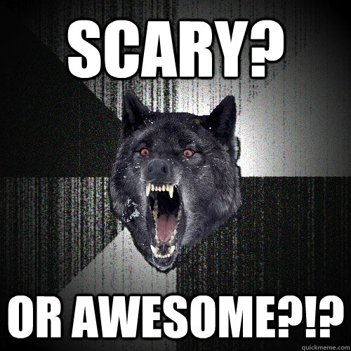 Scary? or awesome?!? - Scary? or awesome?!?  Insanity Wolf